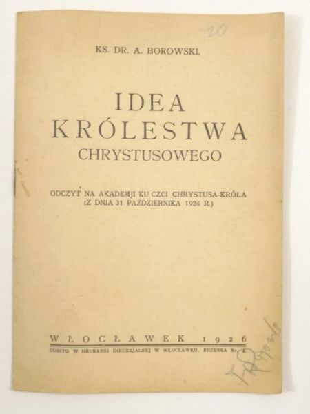 Borowski A. - Idea Królestwa Chrystusowego, 1926 r.