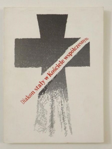 Marczewski Marek - Diakon stały w Kościele współczesnym