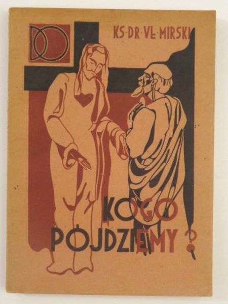 Do kogo pójdziemy, 1947 r.