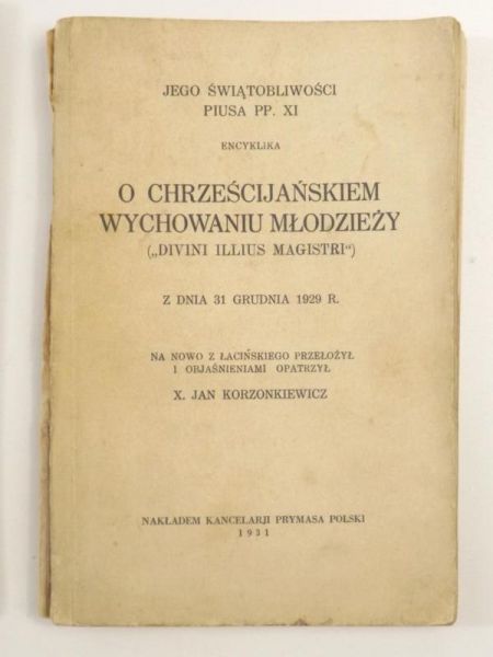 O chrześcijańskiem wychowaniu młodzieży ("Divini Illius Magistri"), 1931 r.