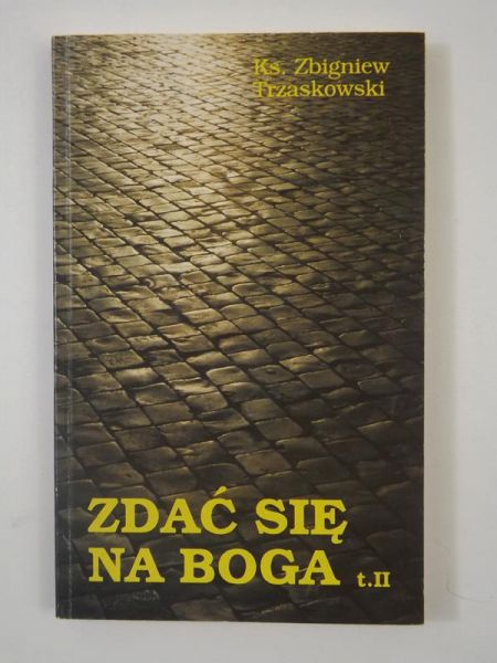 Zdać się na Boga, tom II