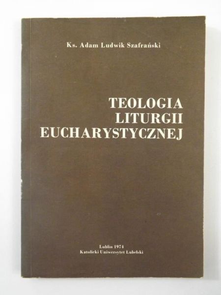 Teologia liturgii eucharystycznej