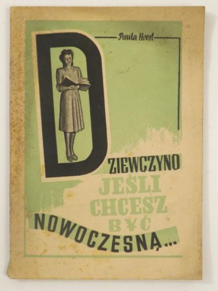 Hoesl Paula - Dziewczyno jeśli chcesz być nowoczesną…, 1948 r.