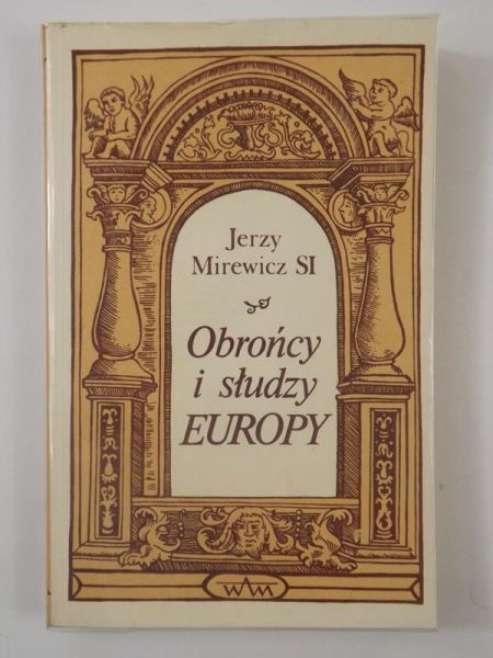 Obrońcy i słudzy Europy