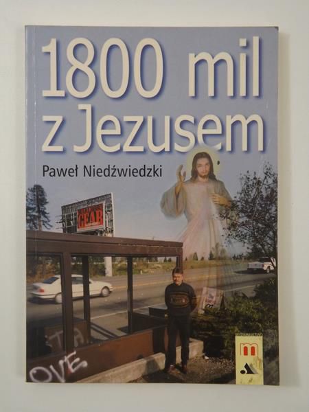 Niedźwiedzki Paweł - 1800 mil z Jezusem
