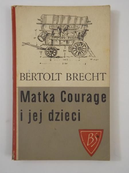Brecht Bertolt - Matka Courage i jej dzieci