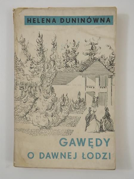 Duninówna Helena - Gawędy o dawnej Łodzi