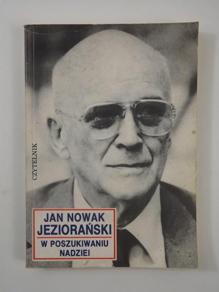 Nowak Jeziorański Jan - W poszukiwaniu nadziei