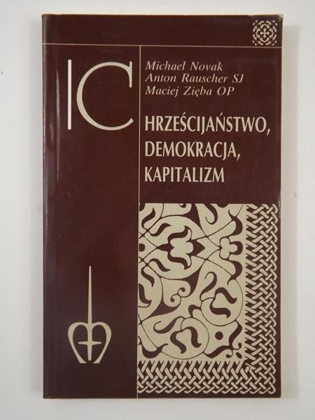 Novak Michael - Chrześcijaństwo, demokracja, kapitalizm