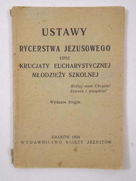 Ustawy Rycerstwa Jezusowego czyli Krucjaty eucharystycznej młodzieży szkolnej, 1934 r.