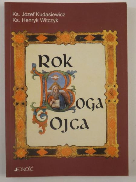 Kudasiewicz Józef  - Rok Boga Ojca