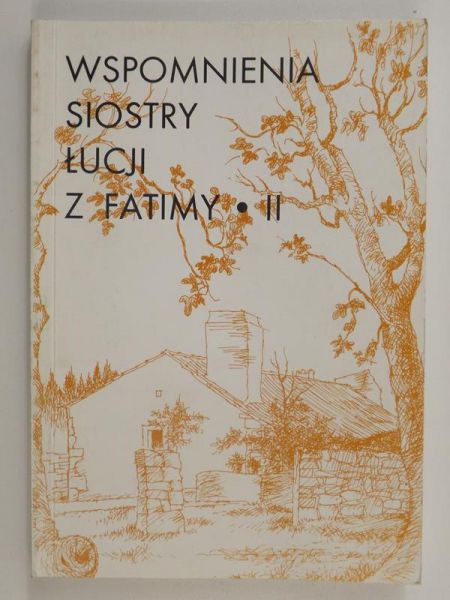 Wspomnienia siostry Łucji z Fatimy, tom II