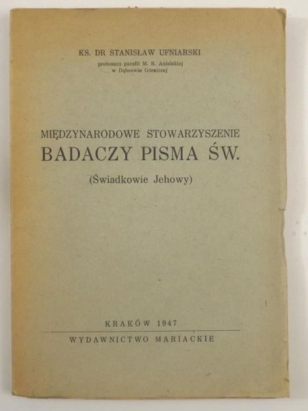 Międzynarodowe Stowarzyszenie Badaczy Pisma Świętego, 1947 r.