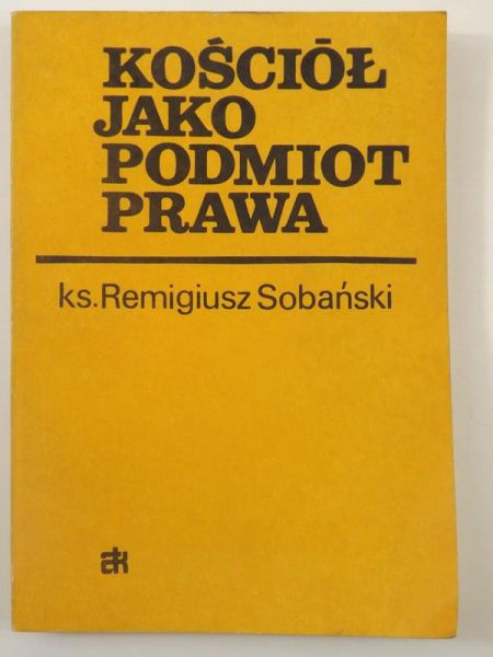 Sobański Remigiusz - Kościół jako podmiot prawa