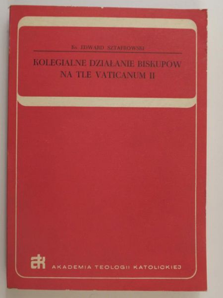 Kolegialne działanie Biskupów na tle Vaticanum II