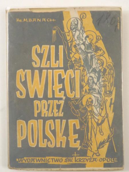 Szli święci przez Polskę, 1948 r.