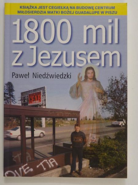 Niedźwiedzki Paweł  - 1800 mil z Jezusem