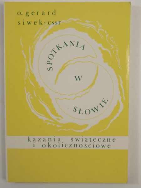 Spotkania w słowie, Kazania okolicznościowe i świąteczne