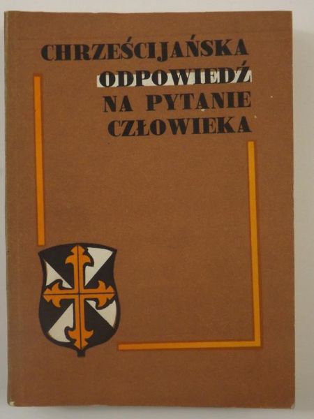 Badeni Joachim, Jacher Władysław,   - Chrześcijańska odpowiedź na pytanie człowieka