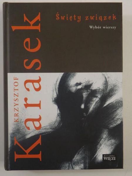 Karasek Krzysztof - Święty związek. Wybór wierszy