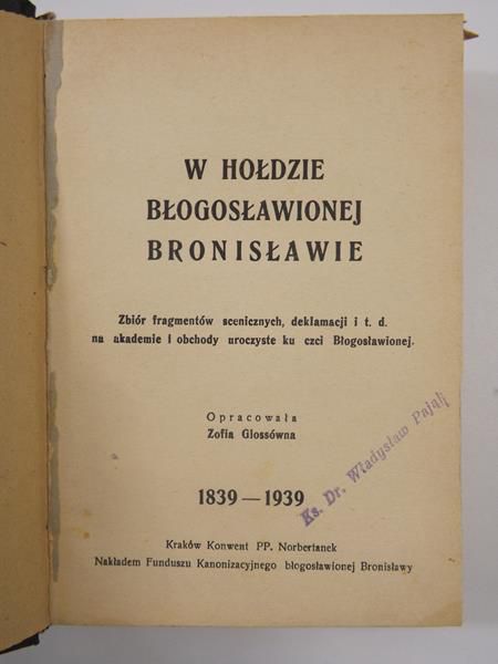 Glossówna Zofia (oprac.) - W hołdzie błogosławionej Bronisławie, 1938 r.