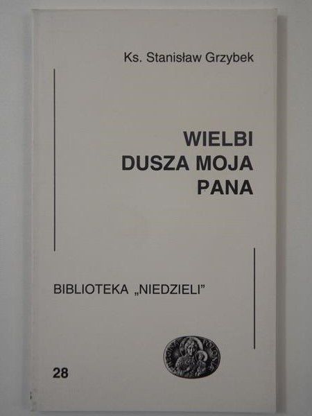 Wielbi dusza moja Pana