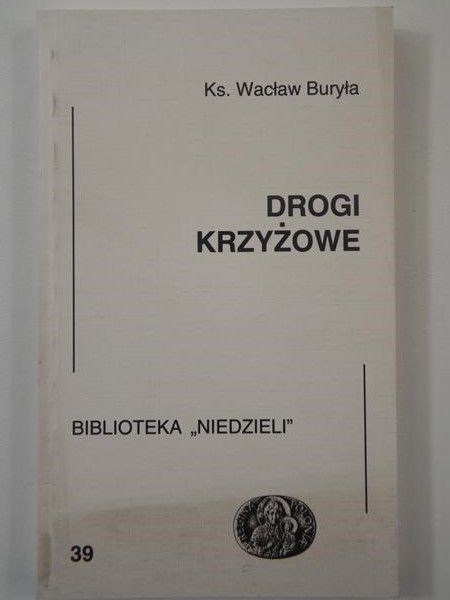 Buryła Wacław - Drogi Krzyżowe