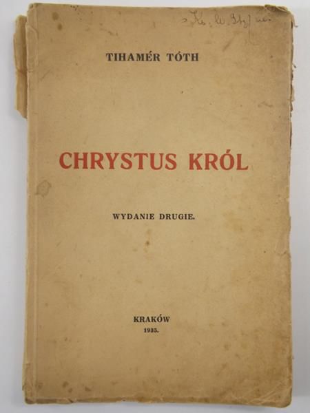 Toth Tihamer - Chrystus - Król, 1935 r.