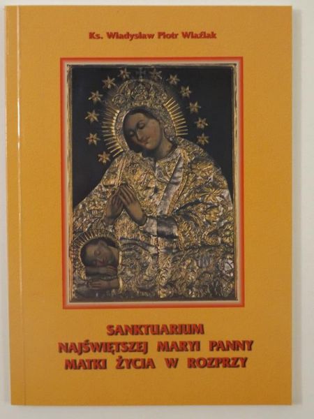 Sanktuarium Najświętszej Maryi Panny Matki Życia w Rozprzy