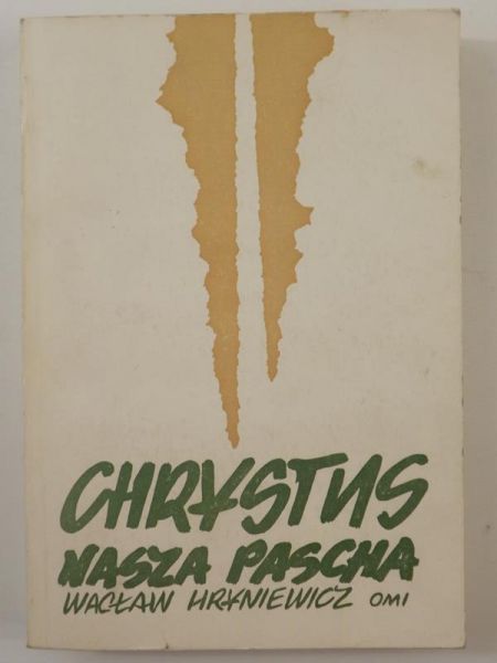 Chrystus Nasza Pascha, t. I