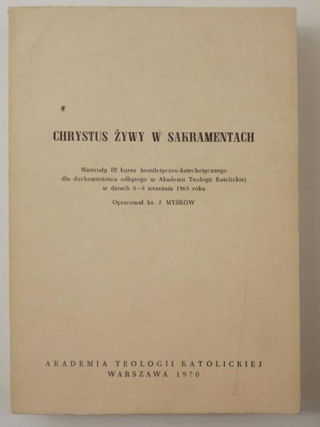 Chrystus żywy w sakramentach