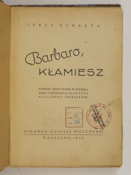 Barbaro, kłamiesz, 1946 r.