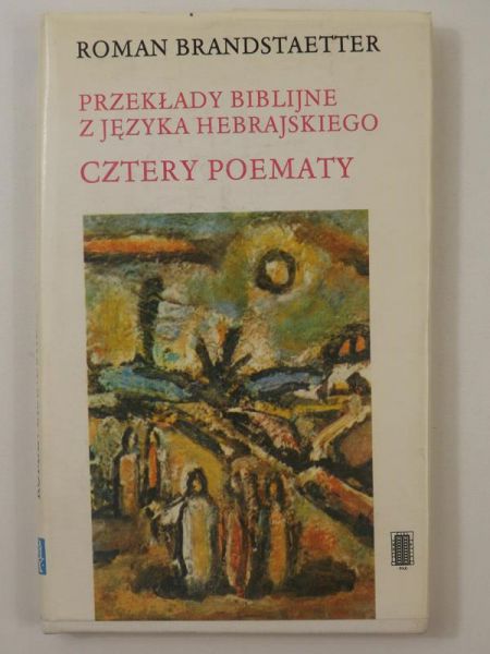 Brandtaetter Roman - Przekłady biblijne z języka hebrajskiego, Cztery poematy