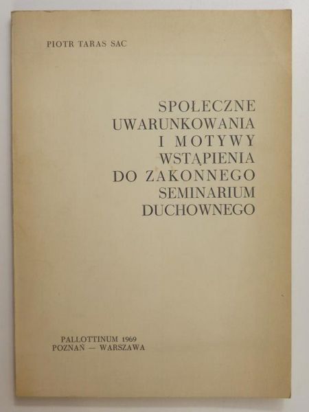 Społeczne uwarunkowania i motywy wstąpienia do zakonnego seminarium duchownego