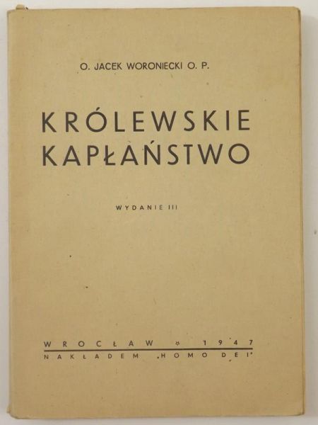 Królewskie kapłaństwo, 1947 r.