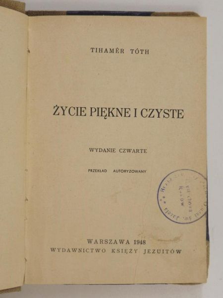 Toth Tihamer - Życie piękne i czyste, 1948 r.