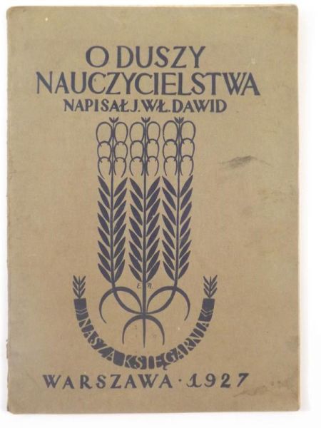 Dawid Jan Władysław - O duszy nauczycielstwa, 1927 r.