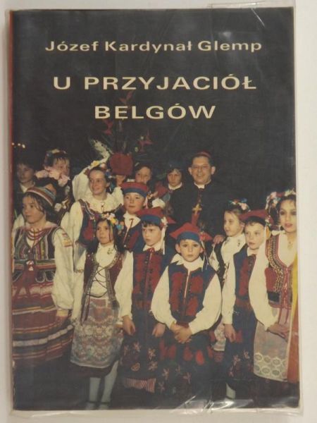 Glemp Józef - U przyjaciół  Belgów