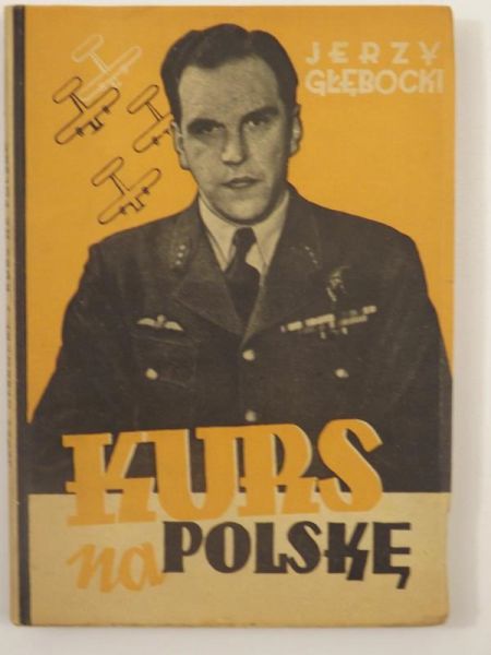 Głębocki Jerzy - Kurs na Polskę, 1948 r.