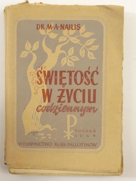 Nailis M. A. - Świętość w życiu codziennym, 1947 r.