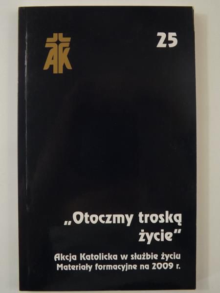 Borutka Tadeusz - Otoczmy troską życie