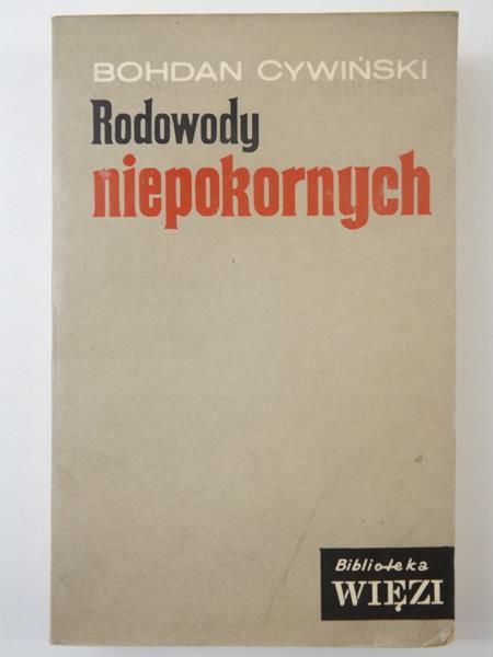 Cywiński Bohdan - Rodowody niepokornych
