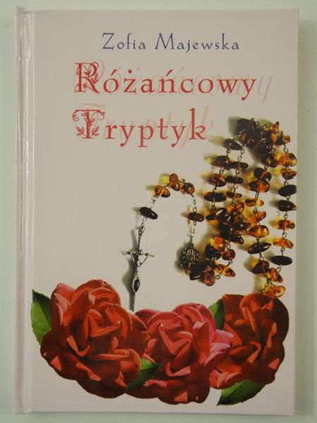 Majewska Zofia - Różańcowy tryptyk
