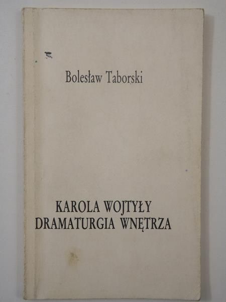 Karola Wojtyły dramaturgia wnętrza