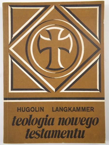 Langkammer Hugolin - Teologia Nowego Testamentu