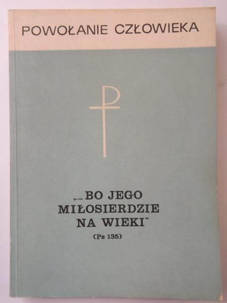 Bielski Tomasz (red.) - ...Bo Jego miłosierdzie na wieki