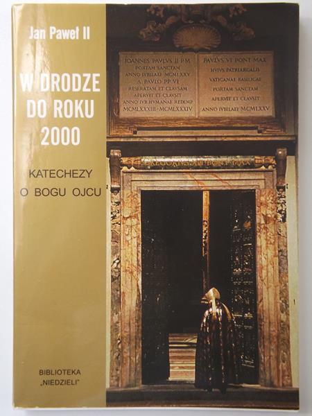 Jan Paweł II - W drodze do roku 2000. Katechezy o Bogu Ojcu