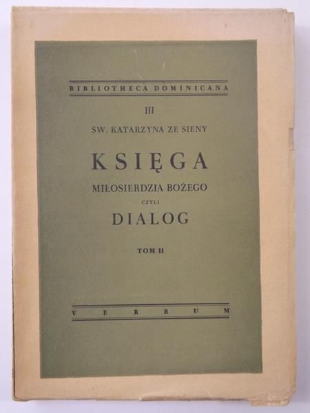 Św.    - Księga Miłosierdzia Bożego czyli Dialog, Tom II, 1949 r.