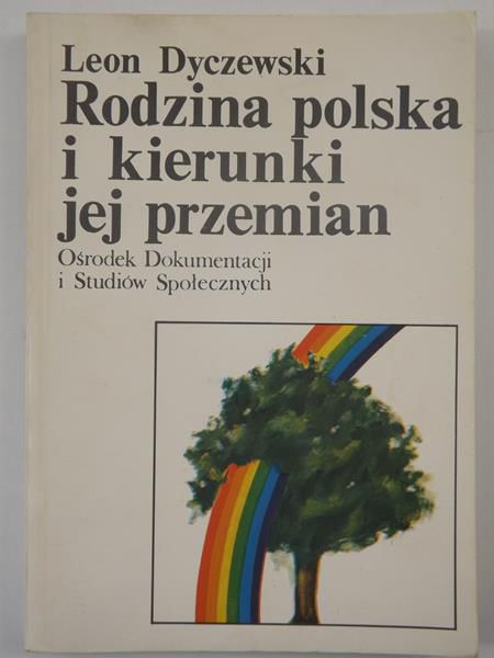 Dyczewski Leon - Rodzina polska i kierunki jej przemian