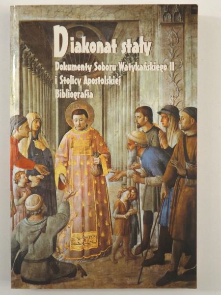 Diakonat stały. Dokumenty Soboru Watykańskiego II i Stolicy Apostolskiej. Bibliografia